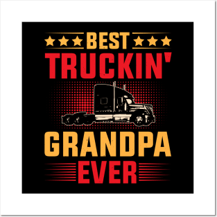 Best Truckin' Grandpa Ever Posters and Art